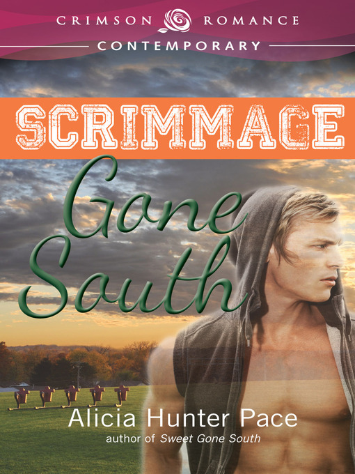 Title details for Scrimmage Gone South by Alicia Hunter Pace - Available